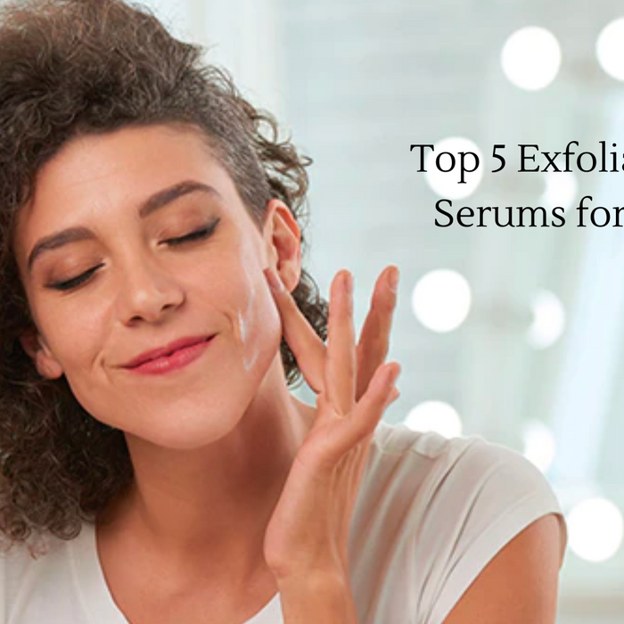 Top 5 Exfoliating Face Serums for Winters | Vanity Wagon