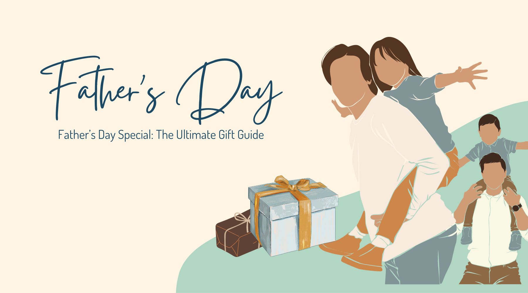 Father’s Day Special: The Ultimate Gift Guide