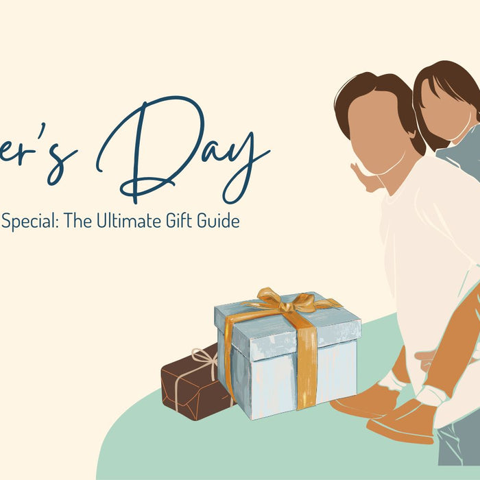 Father’s Day Special: The Ultimate Gift Guide
