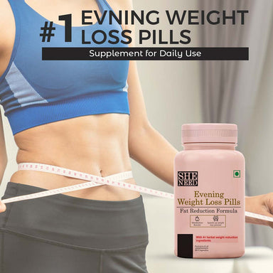 Vanity Wagon | Buy SheNeed Evening Weight Loss Pills with Fat Reduction Formula